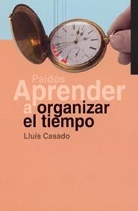 Aprender a organizar el tiempo, de Casado | portada del libro