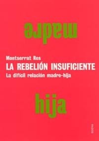 La rebelión insuficiente, de Ros, Montserrat | portada del libro