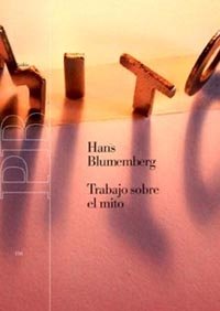 Trabajo sobre el mito, de Blumenberg | portada del libro