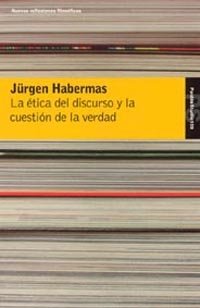 La ética del discurso y la cuestión de la verdad, de Habermas | portada del libro