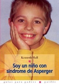 Soy un niño con síndrome de Asperger, de Hall | portada del libro