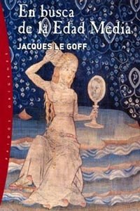 En busca de la Edad Media, de Le Goff | portada del libro