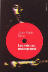 LOS MÚSICOS UNDERGROUND, de Seca | portada del libro