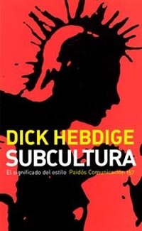 Subcultura, de Hebdige, Dick | portada del libro