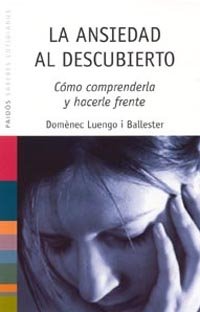 La ansiedad al descubierto, de Luengo | portada del libro