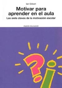 Motivar para aprender en el aula, de Gilbert | portada del libro