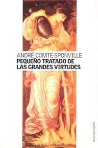 Pequeño tratado de las grandes virtudes, de CMTE SPONVILLE | portada del libro