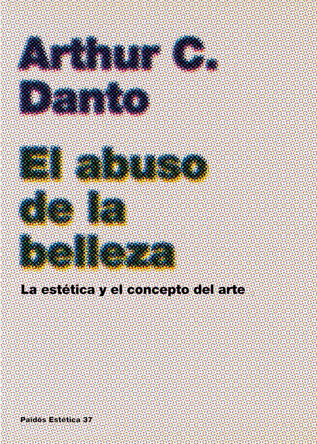El abuso de la belleza, de Danto, Arthur C. | portada del libro
