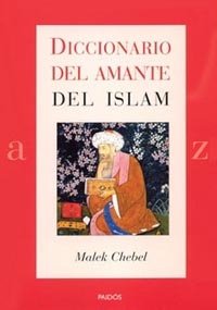 Diccionario del amante del islam, de Chebel, Malek | portada del libro