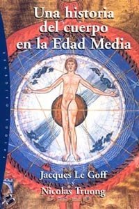 Una historia del cuerpo en la Edad Media, de Le Goff | portada del libro