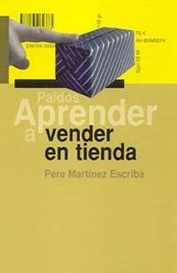 Aprender a vender en tienda, de Martínez, Pere | portada del libro
