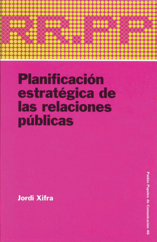 Planificación estratégica de las relaciones públicas, de Xifra Triadú | portada del libro