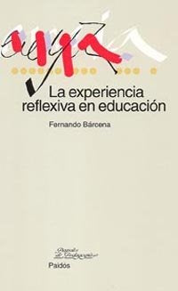La experiencia reflexiva en educación, de Bárcena | portada del libro