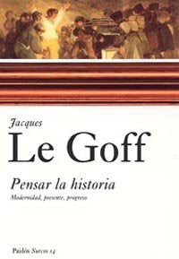 Pensar la historia, de Le Goff | portada del libro
