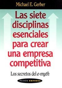 Las siete disciplinas esenciales para crear una empresa competitiva, de Gerber | portada del libro