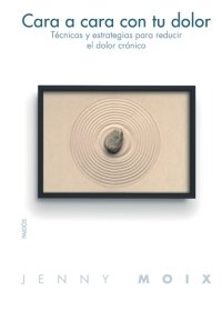 Cara a cara con tu dolor, de Moix, Jenny | portada del libro