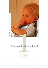 Comprendiendo a tu hijo de 1 año, de Gustavus-Jones | portada del libro