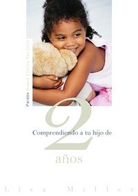 Comprendiendo a tu hijo de 2 años, de Miller, Lisa | portada del libro