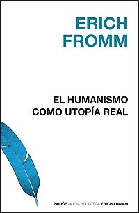El humanismo como utopía real, de Fromm | portada del libro