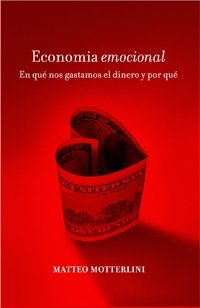 Econom¡a emocional, de MOTTERLINI | portada del libro