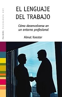 El lenguaje del trabajo, de KOESTER,ALMUT | portada del libro