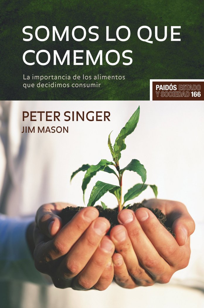 Somos lo que comemos, de Singer, Peter | portada del libro