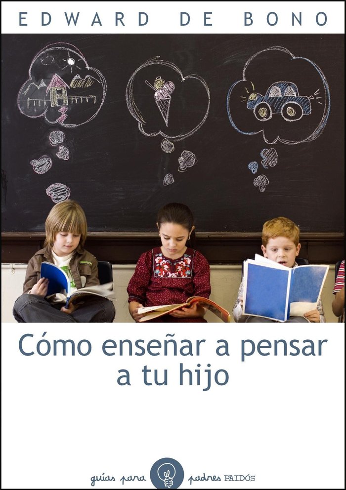 Cómo enseñar a pensar a tu hijo, de Bono, Edward de | portada del libro