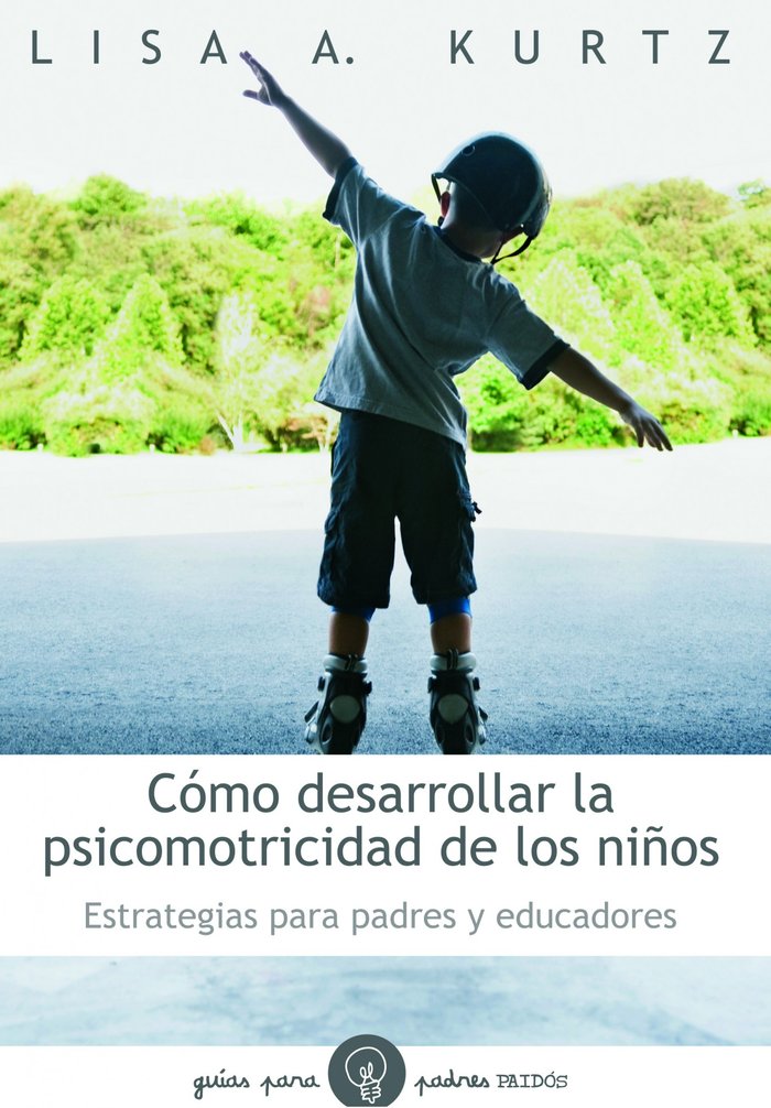 Cómo desarrollar la psicomotricidad de los niños, de Kurtz | portada del libro