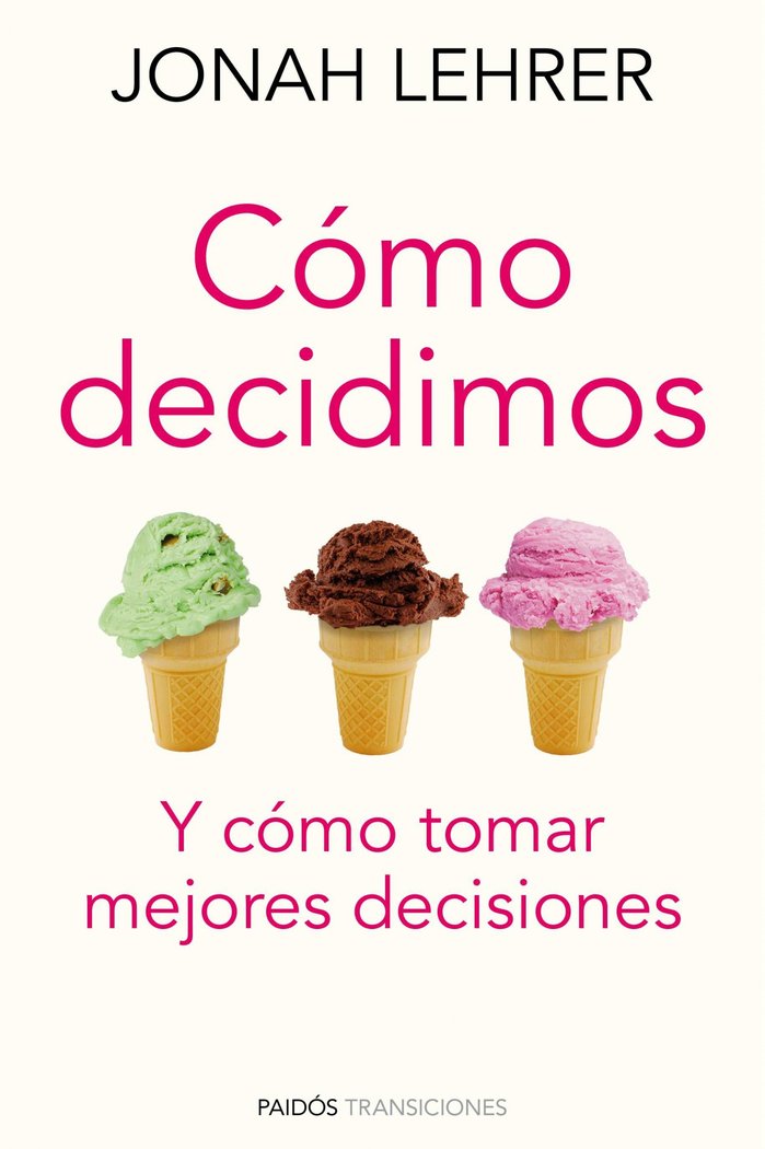 Cómo decidimos, de Lehrer | portada del libro
