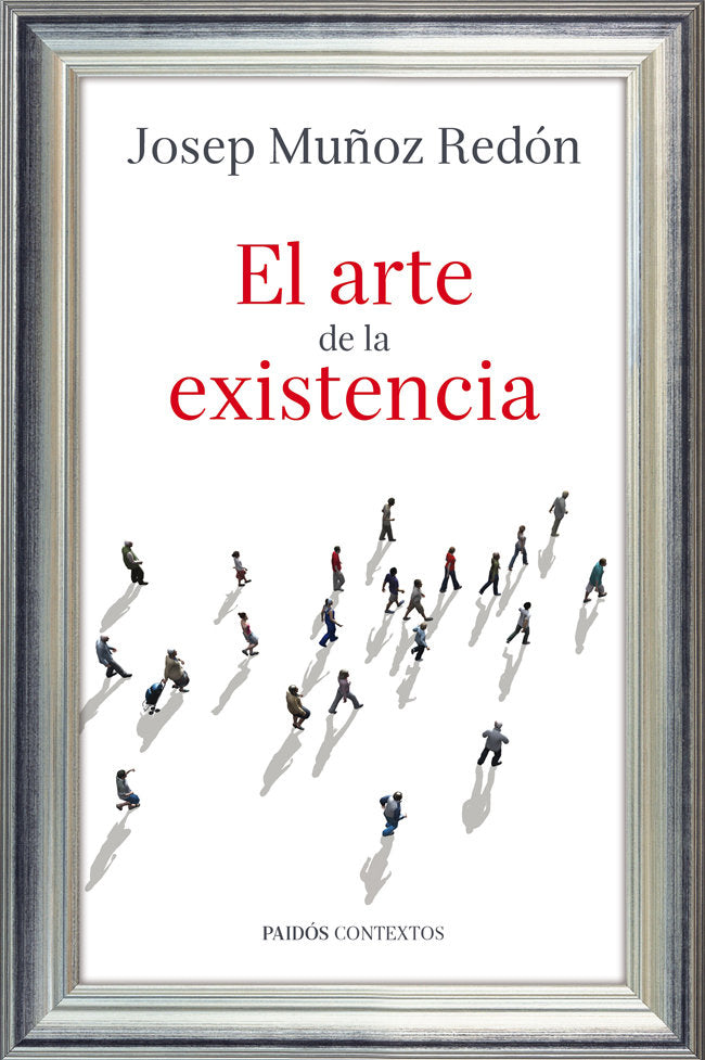 El arte de la existencia, de Muñoz Redón, Josep | portada del libro