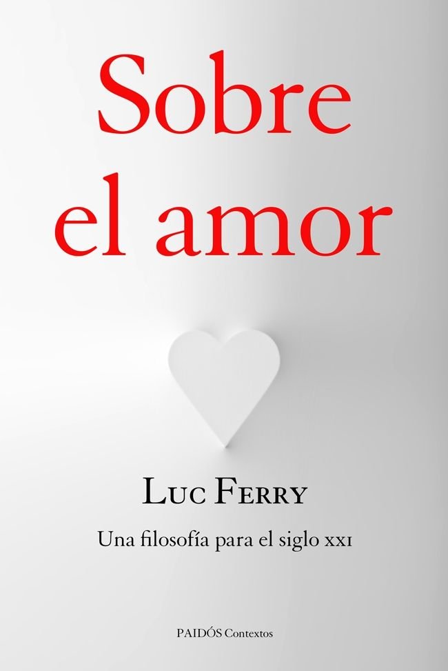 Sobre el amor, de Ferry, Luc | portada del libro