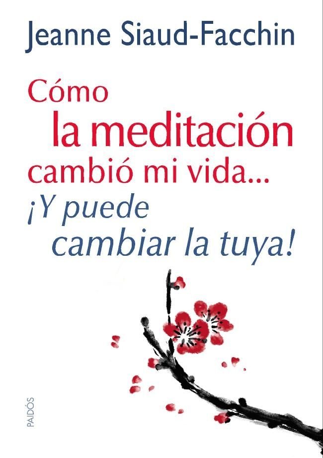 Cómo la meditación cambió mi vida..., de JEANNE SIAUD-FACCHIN | portada del libro