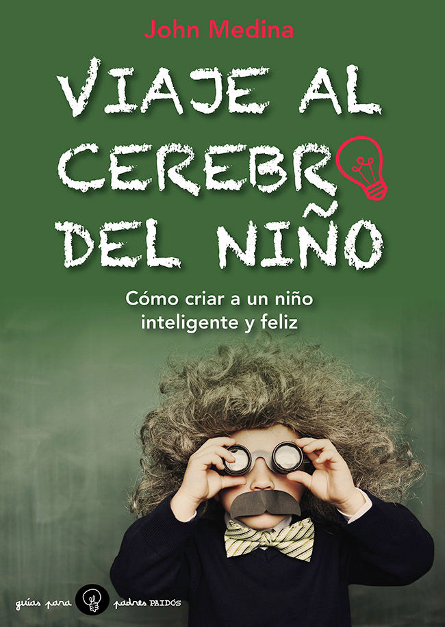 Viaje al cerebro del niño, de Medina | portada del libro