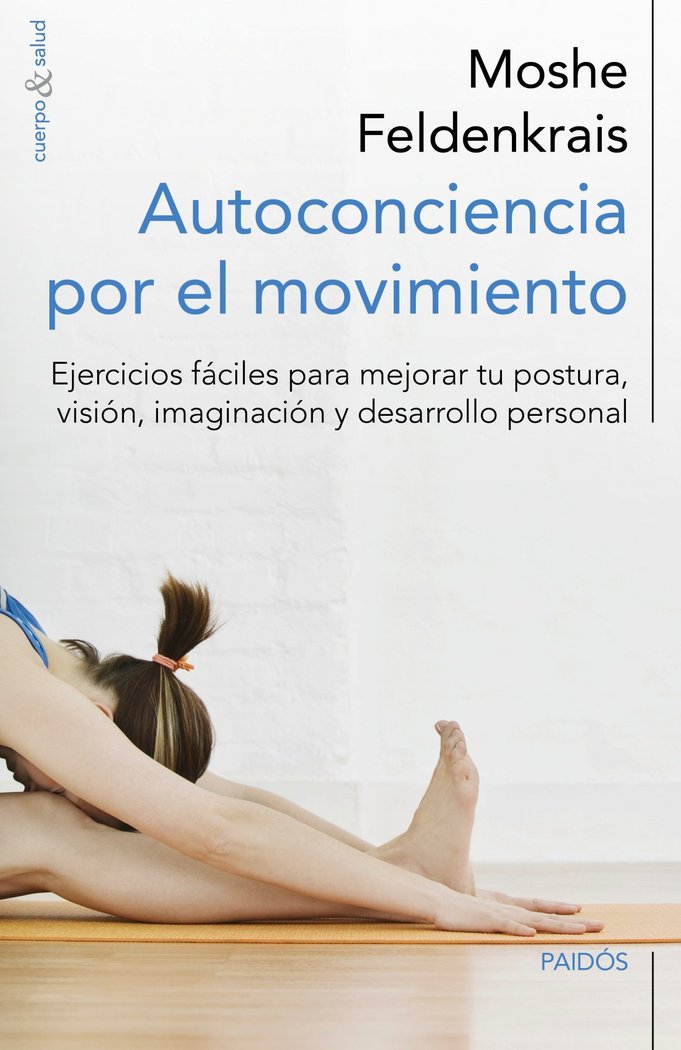 Autoconciencia por el movimiento, de Feldenkrais, Moshe | portada del libro