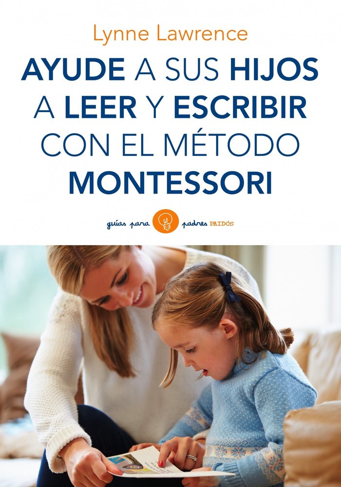 Ayude a sus hijos a leer y escribir con el método Montessori, de Lawrence, Lynne | portada del libro