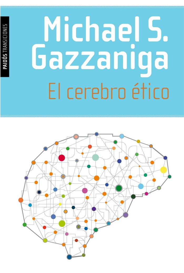 El cerebro ético, de Gazzaniga | portada del libro