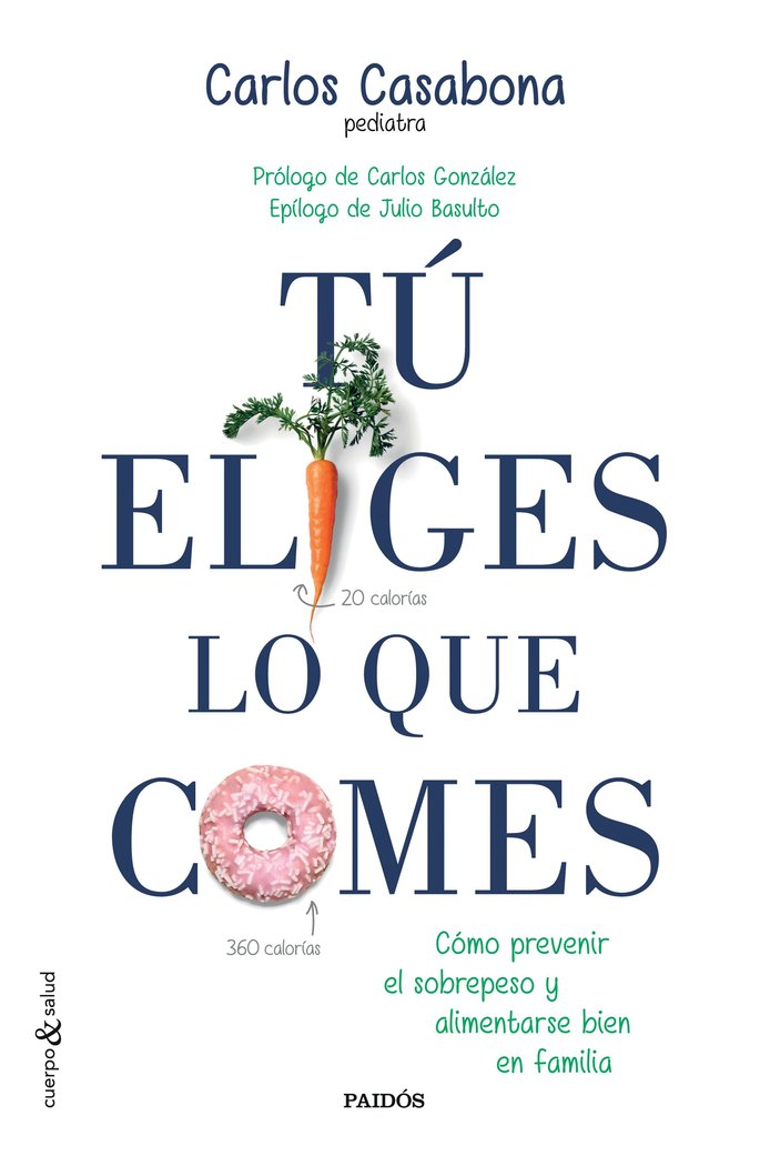 Tú eliges lo que comes, de Carlos Casabona | portada del libro