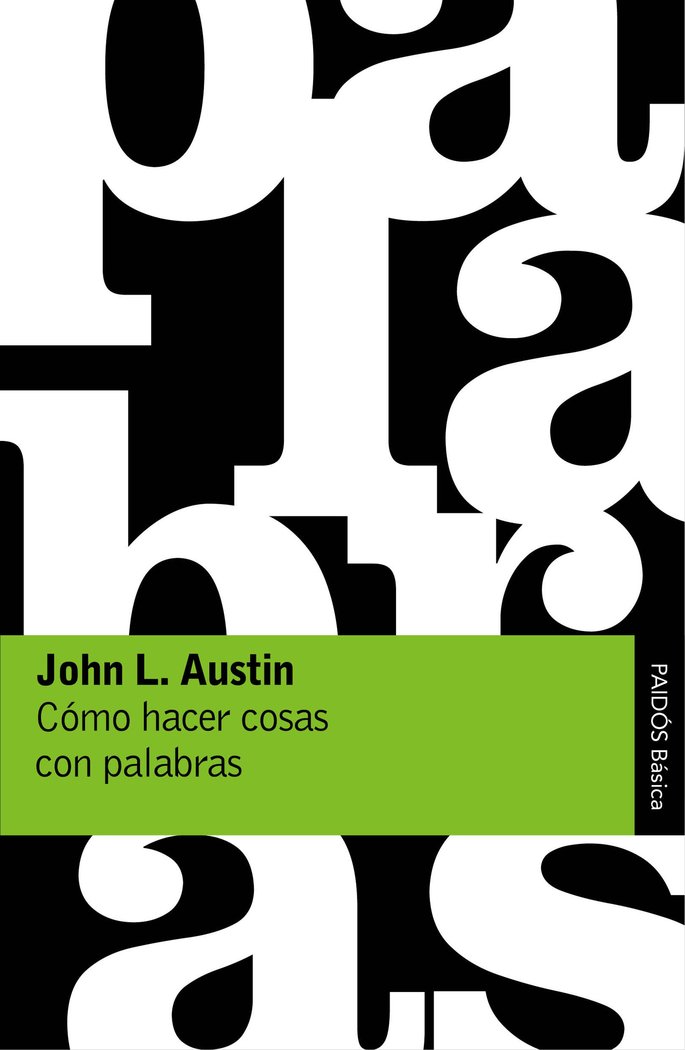 Cómo hacer cosas con palabras, de Austin, John L. | portada del libro