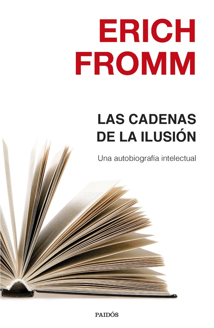Las cadenas de la ilusión, de Fromm, Erich | portada del libro