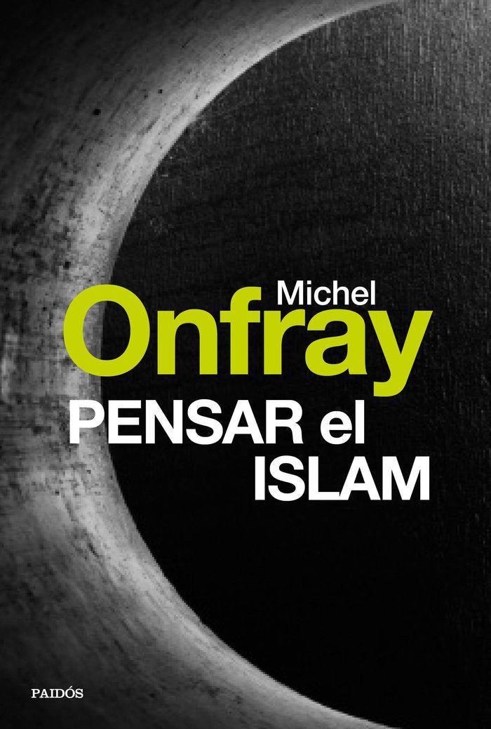 Pensar el islam, de Onfray, Michel | portada del libro