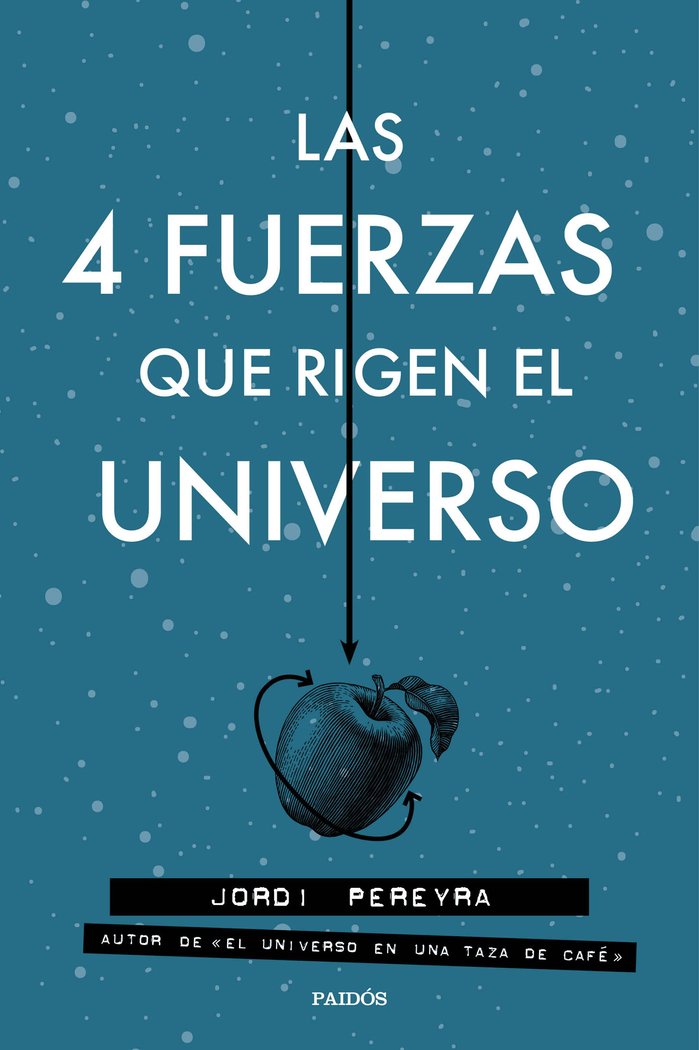 Las 4 fuerzas que rigen el universo, de Pereyra, Jordi | portada del libro
