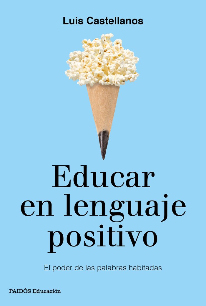 Educar en lenguaje positivo, de Castellanos, Luis | portada del libro