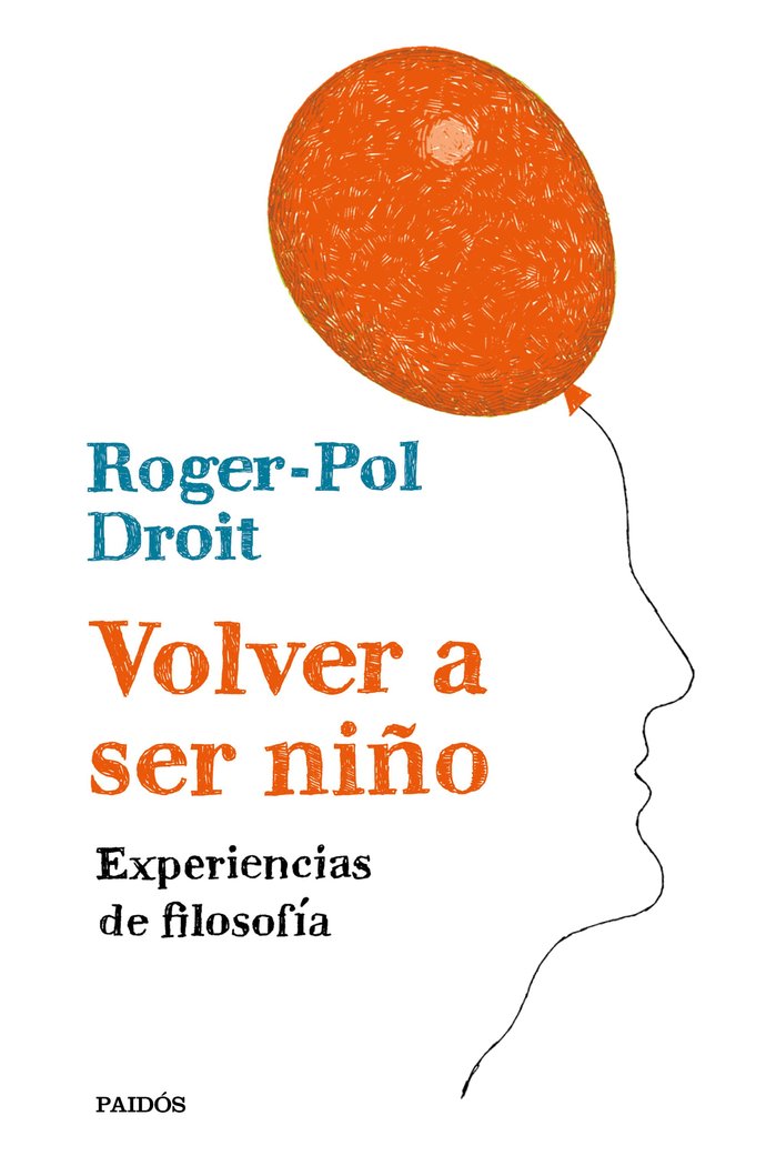 Volver a ser niño, de Roger-Pol Droit | portada del libro