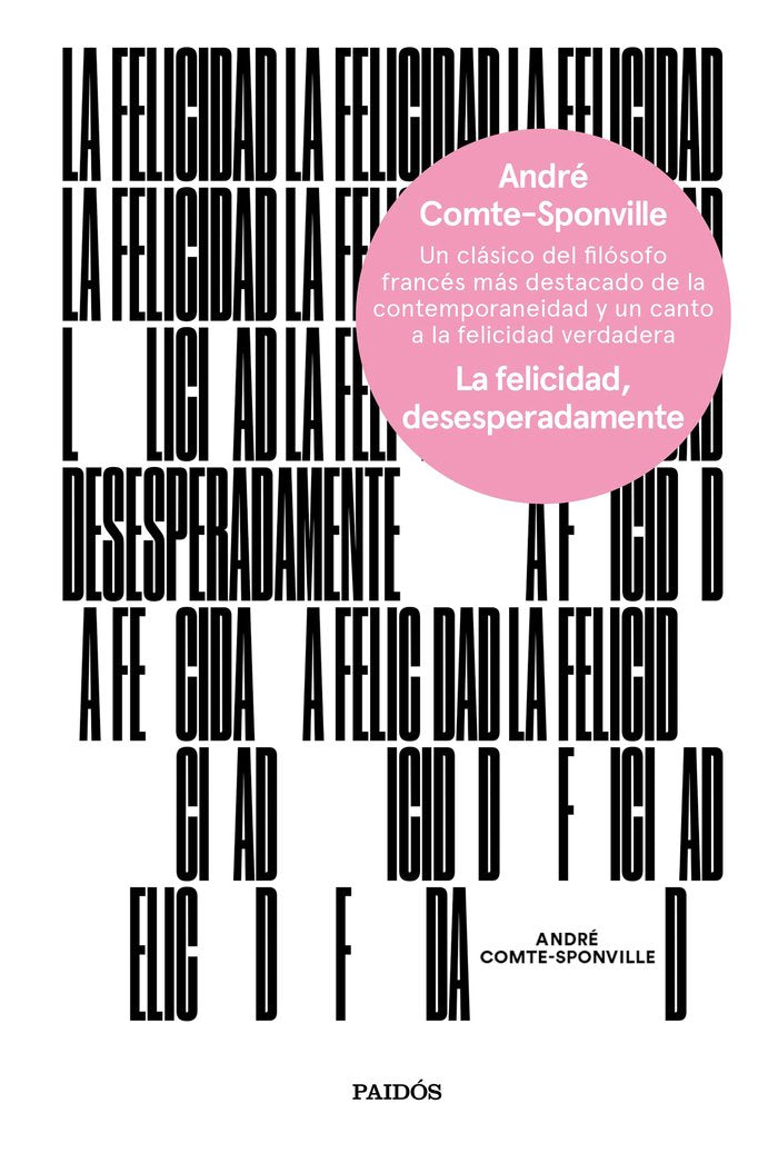 La felicidad, desesperadamente, de Comte-Sponville, André | portada del libro