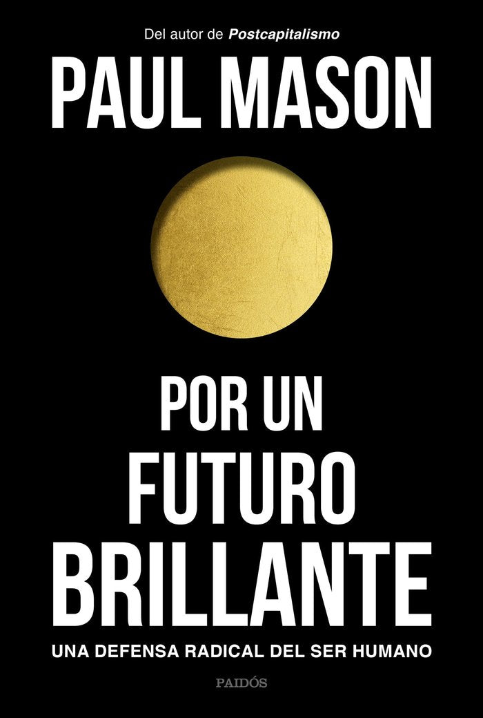 Por un futuro brillante, de Mason, Paul | portada del libro