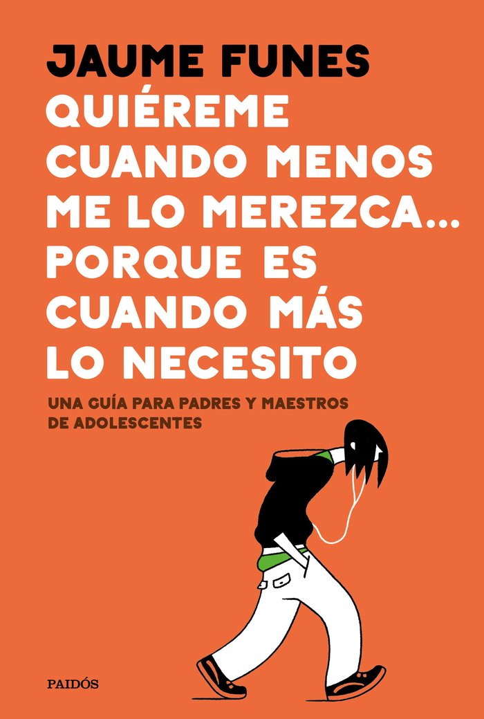 Quiéreme cuando menos me lo merezca... porque es cuando más lo necesito, de Funes, Jaume | portada del libro