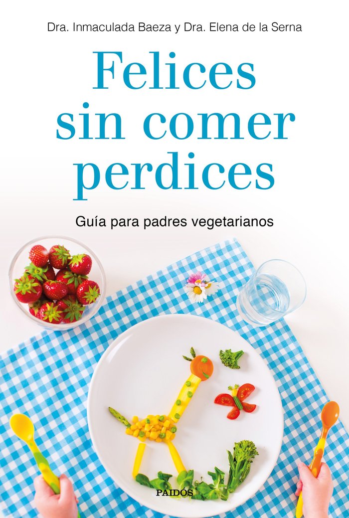 Felices sin comer perdices, de Dra. Inmaculada Baeza | portada del libro
