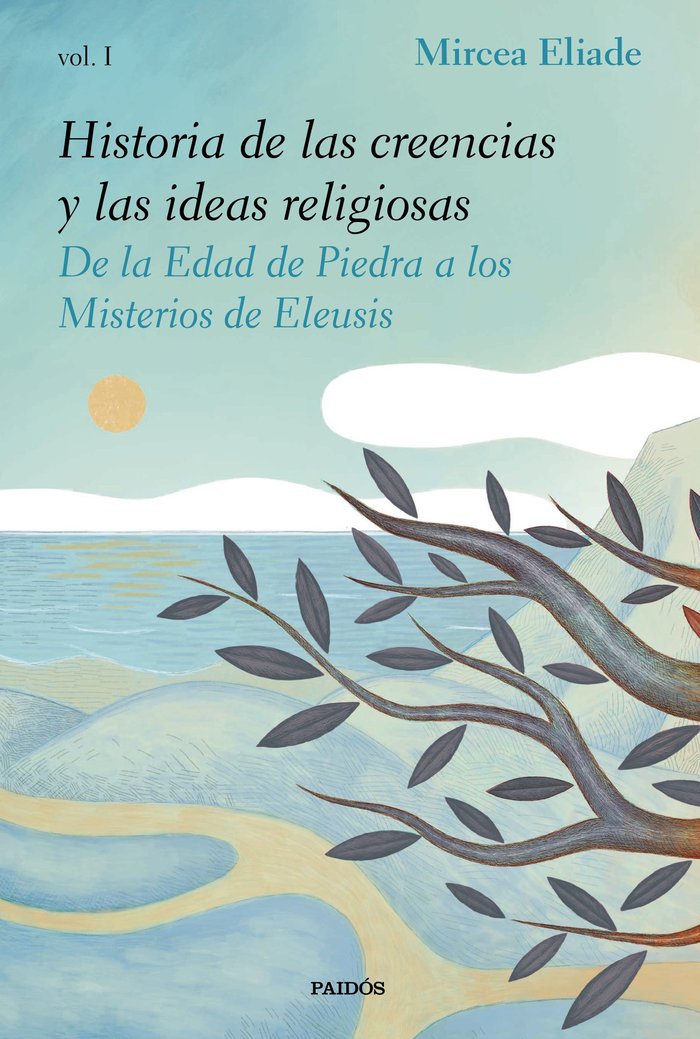 Historia de las creencias y las ideas religiosas I, de Eliade, Mircea | portada del libro