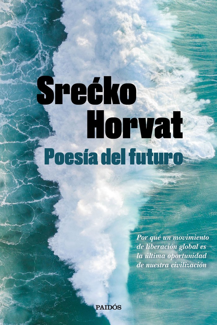 Poesía del futuro, de Horvat, Srecko | portada del libro