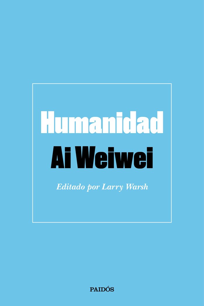 Humanidad, de Weiwei, Ai | portada del libro
